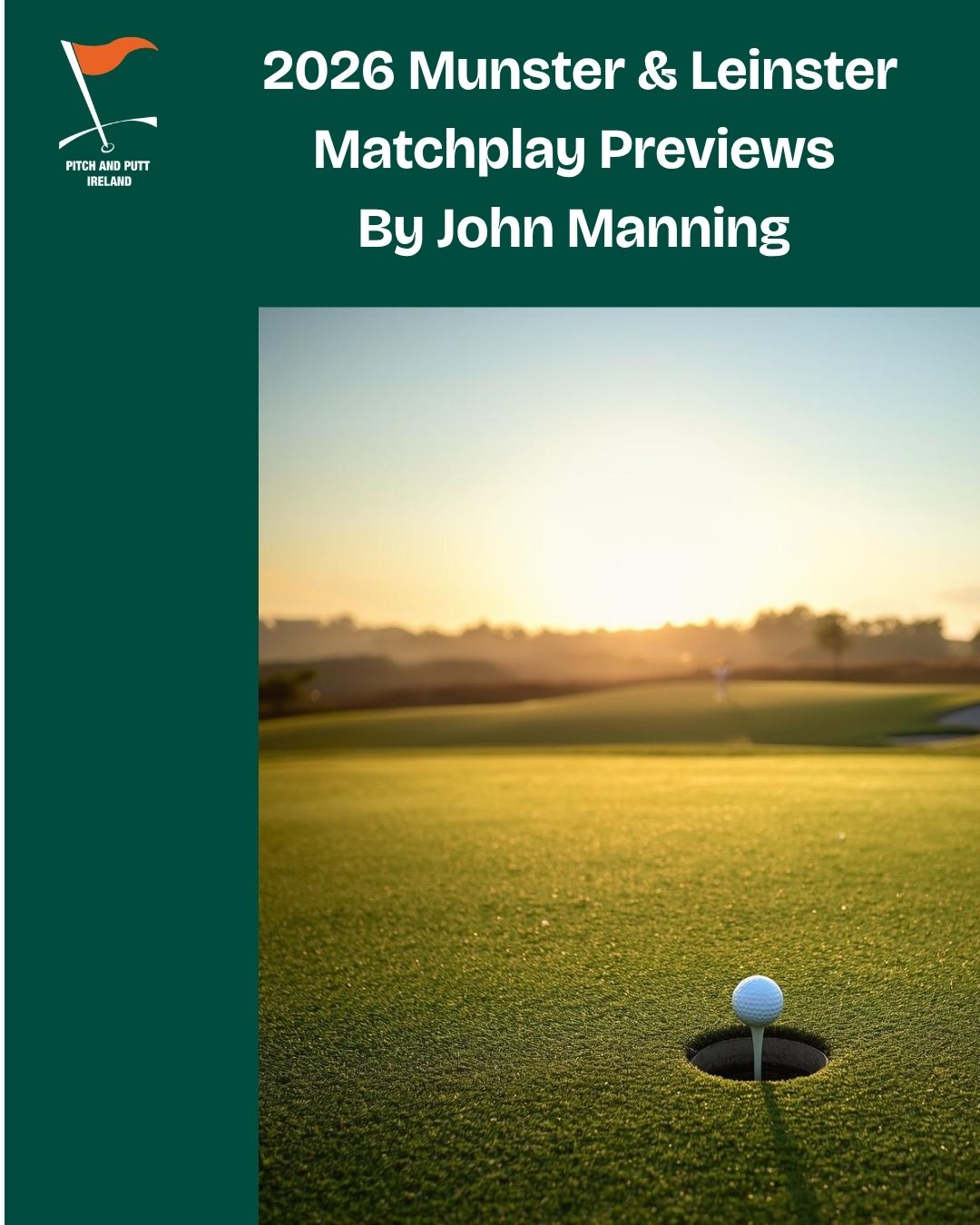 2026 Leinster & Munster Matchplay Previews by John Manning